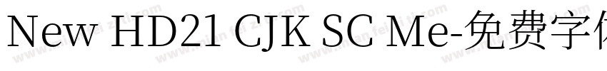 New HD21 CJK SC Me字体转换